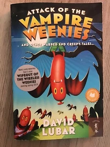 Attack of the Vampire Weenies Other Warped and Creepy Tales Signed DAVID LUBAR - Picture 1 of 3