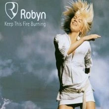 Keep This Fire Burning von Robyn | CD | Zustand sehr gut - Bild 1 von 2
