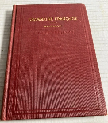 Grammaire Francaise Pratique A L'usage Des Americains by Louis W. Arnold 1905 HC - Image 1 of 4