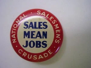 Vintage Pinback National Salesmens Crusade Sales Means Jobs - Picture 1 of 2