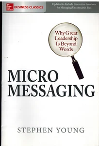 Mikromessaging: Warum großartige Führung jenseits von Worten ist von Stephen Young (2016) - Bild 1 von 2