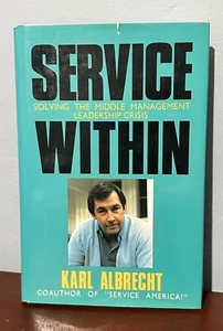 Service Within Solving the Middle Management Crisis Karl Albrecht 1990 Leaders - Imagen 1 de 19