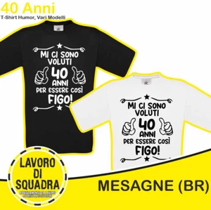 T-SHIRT MI CI SONO VOLUTI 40 ANNI PER ESSERE COSÌ FIGO Humor Simpatica Idea Rega - Imagen 1 de 3