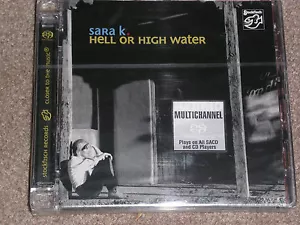 Sara K -- HELL OR HIGH WATER -- SACD factory SEALED -- Stockfish Records - Picture 1 of 2