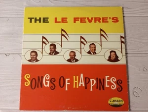 1965 THE LE FEVRES Songs Of Happiness LP Canaan Shrink Christian Gospel G - Foto 1 di 7