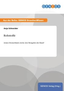 Rohstoffe: Armes Deutschland, Reiche Den Mongolen Die Hand! - Picture 1 of 1