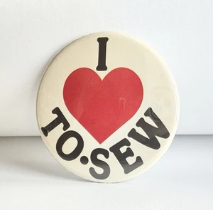Vintage Old Pinback Button Pin I Love To Sew 3.5" Made By Special Events Sewing - Picture 1 of 6
