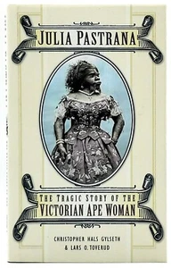 Christopher Hals Gylseth / Julia Pastrana The Tragic Story of the Victorian Ape - Imagen 1 de 1