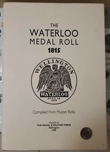 RARE Book The Waterloo Medal Roll 1815 Pub by the Naval & Military Press England - Picture 1 of 12