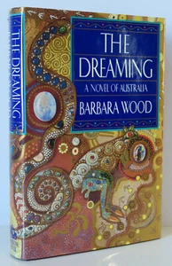 THE DREAMING by Barbara Wood - Hardcover 1991 1st edition 19th Century Australia - Imagen 1 de 9