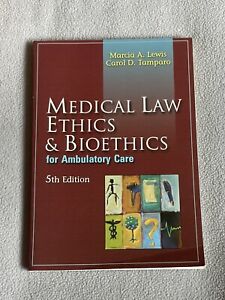 Medical Law, Ethics, and Bioethics for Ambulatory Care