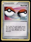 Pokemon Card Dual Ball (EX Crystal Guardians) 78/100 NM Stamped Reverse Holo TCG