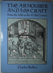 THE ARMOURER & HIS CRAFT From 11th to the 16th Century Ffolkes. Medieval Armour - Picture 1 of 5