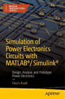 Farzin Asadi Simulation of Power Electronics Circuits with MATLAB®/S (Paperback)