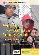 Working with Gangs and Young People: A Toolkit for Resolving Group Conflict by J