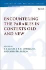 Encountering the Parables in Contexts Old and New by Associate Professor T.E. Go