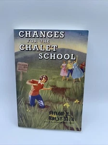 Elinor M Brent-Dyer CHANGES FOR THE CHALET SCHOOL pb Girls Gone By 2005 - Picture 1 of 4
