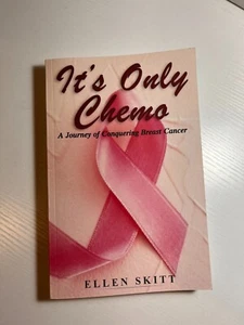 It's Only Chemo: A Journey of Conquering Breast Cancer - Picture 1 of 6