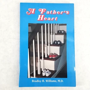 A Father's Heart - Christian Softcover by Bradley B Williams - NO MARKS - Bild 1 von 9