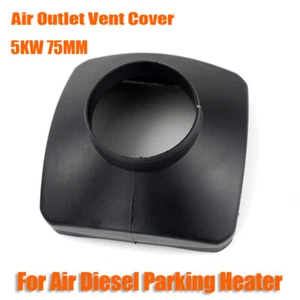 5KW 8KW Black 75mm 1 Hole Air Outlet Cover For Air Diesel Heater Car Truck - Picture 1 of 6