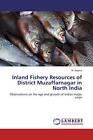 Inland Fishery Resources of District Muzaffarnagar in North India             <|