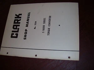 CLARK MICHIGAN 16000 TRANSMISIONES CONVERTIDOR DE PAR TALLER PIEZAS MANUAL DE SERVICIO - Imagen 1 de 1
