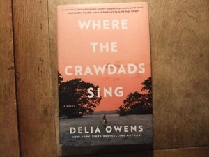 Where the Crawdads Sing by Delia Owens signed first edition first printing HB - Picture 1 of 4