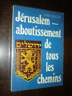 JERUSALEM ABOUTISSEMENT DE TOUS LES CHEMINS - Wim Malgo - Israël