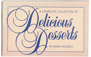 A Complete Collection Of Delicious Desserts Booklet Manny Goldrick Vintage - Picture 1 of 1