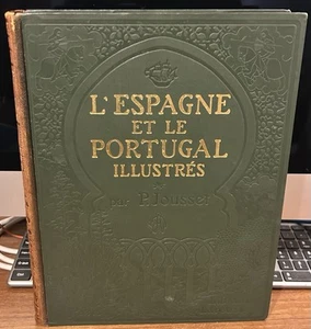 L’ESPAGNE ET LE PORTUGAL ILLUSTRES by P. Jousset HC BOOK Librarie Larousse SPAIN - Bild 1 von 9