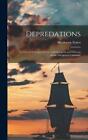 Stephanos Xenos Depredations; or, Overend, Gurney &amp; Co., and the Gree (Hardback)
