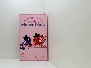 Die Mütter-Mafia: Roman Roman Gier, Kerstin: - Bild 1 von 1