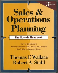 Sales & Operation Planning How-To Handbook 3rd Edition 2010 by Wallace & Stahl - Picture 1 of 2