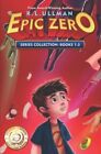 Epic Zero Series: Books 1-3: Epic Zero Collection By R.L. Ullman