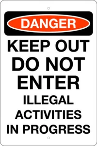KEEP OUT ILLEGAL ACTIVITIES IN PROGRESS 8"X12" ALUM SIGN MAN CAVE 9MM PISTOL - Picture 1 of 2