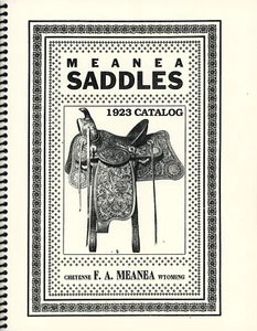 F.A. MEANA SADDLES Cheyenne, Wyoming  1923 Catalog Reprint - Picture 1 of 5