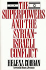 The Superpowers And The Syrian-Israeli Conflict Paperback Helena