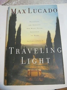 Max Lucado - Traveling Light, 2001 Hardcover (MW-98) - Imagen 1 de 3