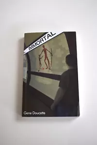 Book, Immortal, Gene Doucette, 2010, Hamel Integrity Publishing, Paperback - Picture 1 of 7