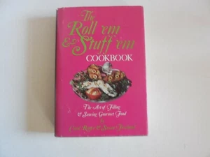 The Roll 'em & Stuff 'em Cookbook, Carol Reuter & Susan Freelund, 1974, hcdj - Picture 1 of 10