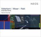 Rudolf Kelterborn - Roland Moser - Michel Roth Ensemble Werke CD Digipak NEU