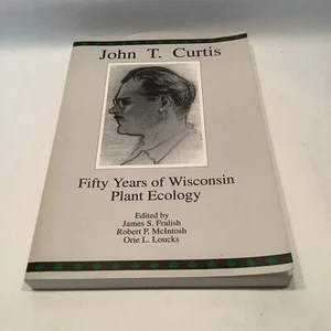 John T. Curtis: Fifty Years of Wisconsin Plant Ecology 1993 - Picture 1 of 6