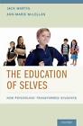 The Education Of Selves: How Psychology Transformed Students By Jack Martin (Eng