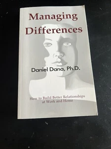 Managing Differences: How to Build Better Relationships… By Daniel Dana, Ph.D. - Picture 1 of 4