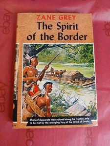 Zane Grey The Spirit Of The Border HC DJ #34 - Foto 1 di 5