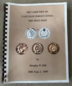 Die Varieties of Late Date Indian Cents: The Next Step - Hill - Autographed #106 - Picture 1 of 3