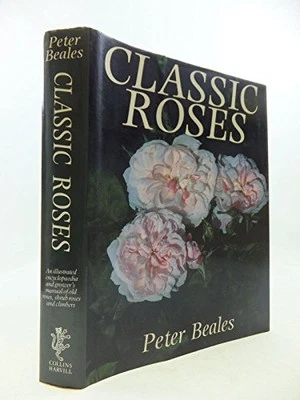 Classic Roses by Beales, Peter Hardback Book The Cheap Fast Free Post - Image 1 of 2