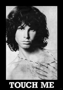 POSTER JIM MORRISON The Doors Touch Me RARO NUOVO CALDO 24x34 - Foto 1 di 1