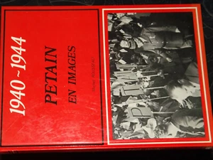 24$$ Livre 1940-1944 Petain en Images Michel Rousseau - Picture 1 of 1