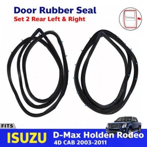 Door Rubber Seal Weatherstrip Rear LH+RH Fits Isuzu D-Max TFR 4D Pickup 2003-11 - Imagen 1 de 6